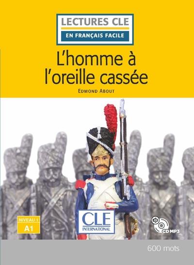 L'HOMME A L'OREILLE CASSEE NIVEAU A1 + CD 2E ED.