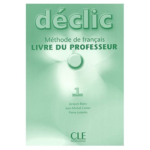 DECLIC NIVEAU 1 PROFESSEUR METHODE DE FRANCAIS
