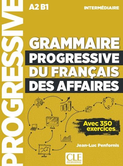 GRAMMAIRE PROGRESSIVE DU FRANCAIS DES AFFAIRES NIVEAU INTERMEDIAIRE