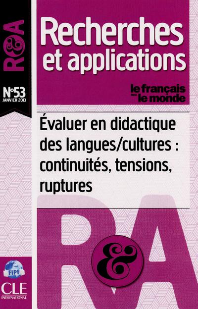 EVALUER EN DIDACTIQUE DES LANGUES/CULTURE : CONTINUITES, TENSIONS, RUPTURES - RECHERCES & APPLI N53
