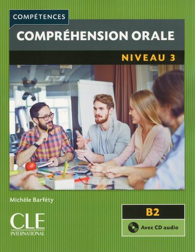 COMPREHENSION ORALE FLE NIVEAU 3 + CD AUDIO 2E EDITION