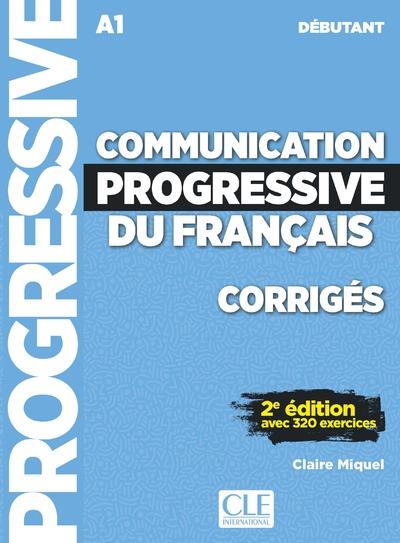 CORRIGES COMMUNICATION PROGRESSIVE DU FRANCAIS NIVEAU A1 DEBUTANT - CORRIGES - 2EME EDITION