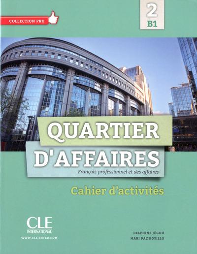 QUARTIER D'AFFAIRES B1 CAHIER D'ACTIVITES