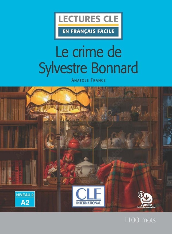 LECTURE LE CRIME DE SYLVESTRE BONNARD NIVEAU A2