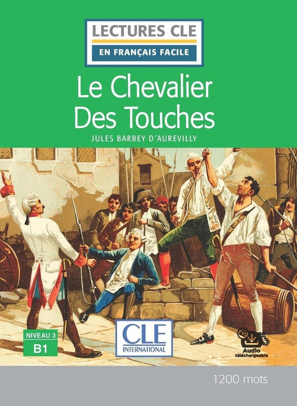 LECTURE LE CHEVALIER DES TOUCHES NIVEAU B1