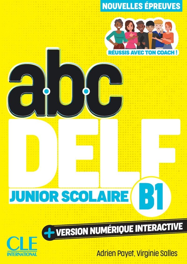 DELF JUNIOR SCOLAIRE NIVEAU B1 3EME EDITION