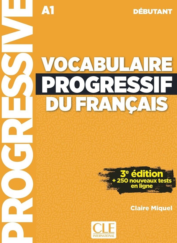 VOCABULAIRE PROGRESSIF DU FRANCAIS DEBUTANT + APPLI 3E ED.
