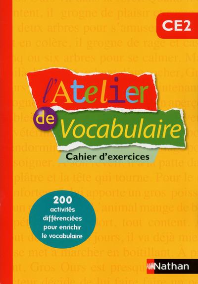 L'ATELIER DE VOCABULAIRE - CAHIER EXERCICES - CE2