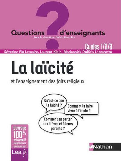 LA LAICITE ET L'ENSEIGNEMENT DES FAITS RELIGIEUX - QUESTIONS D'ENSEIGNANTS - 2018