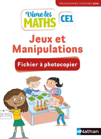 VIVRE LES MATHS - FICHIER A PHOTOCOPIER - JEUX ET MANIPULATIONS CE1 2019