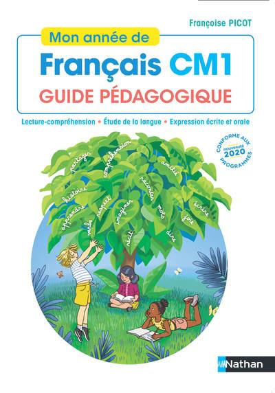 MON ANNEE DE FRANCAIS CM1 - GUIDE PEDAGOGIQUE - 2020