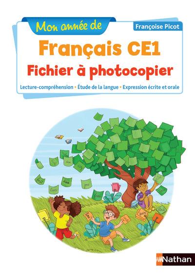 MON ANNEE DE FRANCAIS - FICHIER A PHOTOCOPIER - CE1 - NOUVELLE EDITION 2019