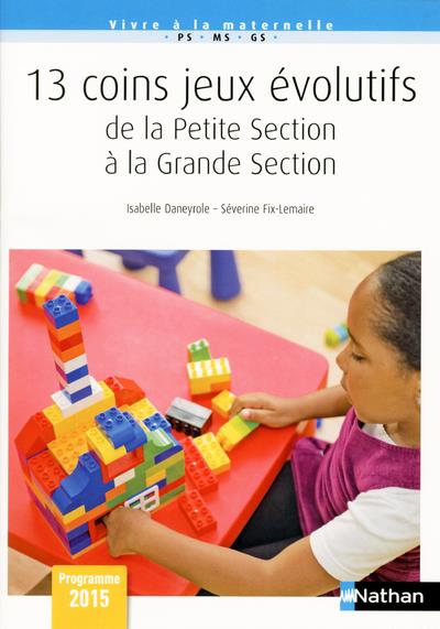13 COINS JEUX EVOLUTIFS DE LA PETITE SECTION A LA GRANDE SECTION - VIVRE A LA MATERNELLE 2018