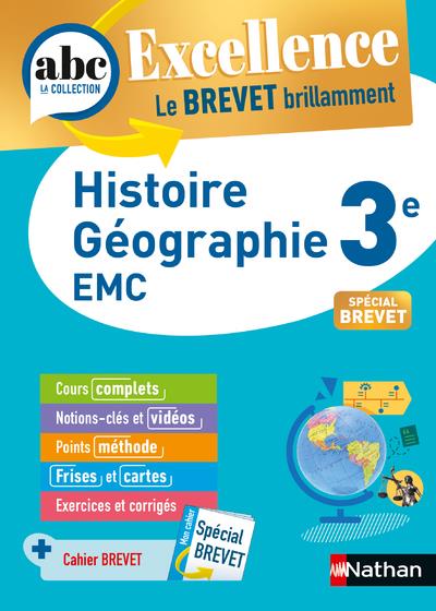 ABC EXCELLENCE HISTOIRE - GEOGRAPHIE - ENSEIGNEMENT MORAL ET CIVIQUE - 3E