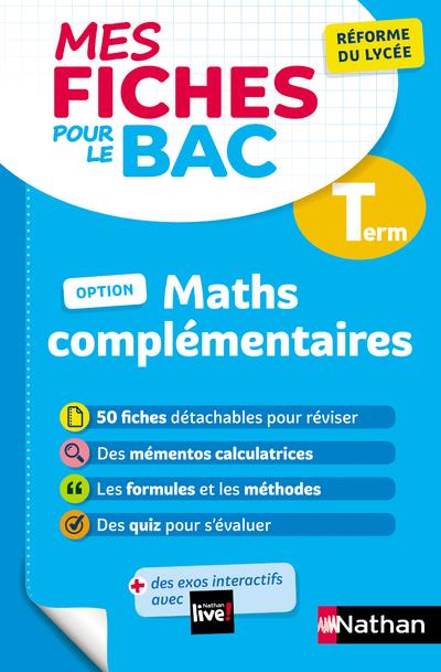 MES FICHES POUR LE BAC - MATHS COMPLEMENTAIRES TERM - VOL07