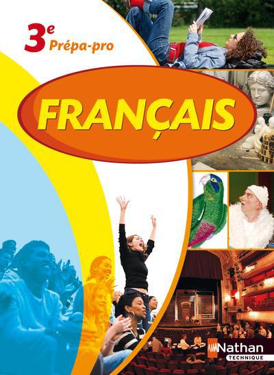 FRANCAIS 3E PREPA-PRO LIVRE DE L'ELEVE