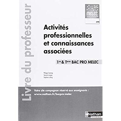 ACTIVITES PROFESSIONNELLES ET CONNAISSANCES ASSOCIEES - 1ERE/TERM BAC PRO MELEC - PROFESSEUR - 2018