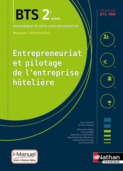 ENTREPRENEURIAT ET PILOTAGE DE L'ENTREPRISE HOTELIERE - BTS 2 (BTS MHR) - LIVRE + LICENCE ELEVE