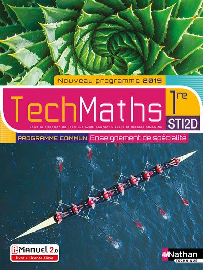 TECHMATHS 1ERE STI2D - ENSEIGNEMENT COMMUN ET DE SPECIALITE - LIVRE + LICENCE ELEVE