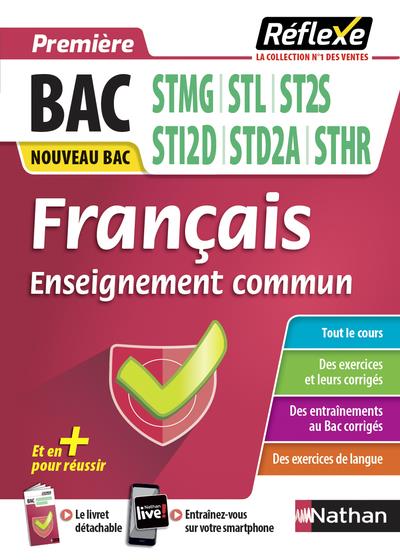 FRANCAIS 1RES BAC TECHNOLOGIQUE STMG/STL/ST2S/STI2D/STI2A/STHR (GUIDE REFLEXE N63) - 2020