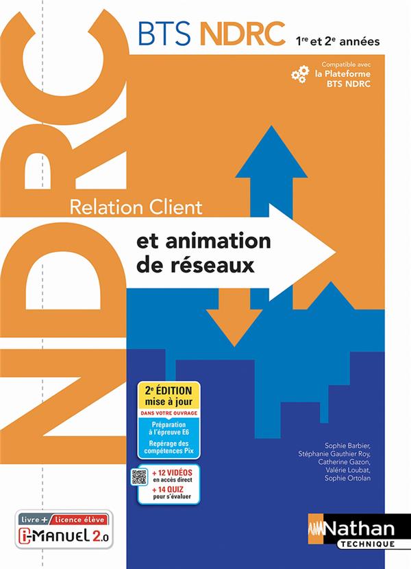 RELATION CLIENT ET ANIMATION DE RESEAUX - BTS NDRC 1ERE /2EME ANNEES - LIVRE + LICENCE ELEVE - 2022