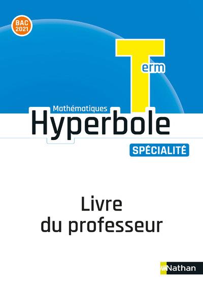 HYPERBOLE TERMINALE-ENSEIGNEMENT SPECIALITE - LIVRE PROFESSEUR 2020