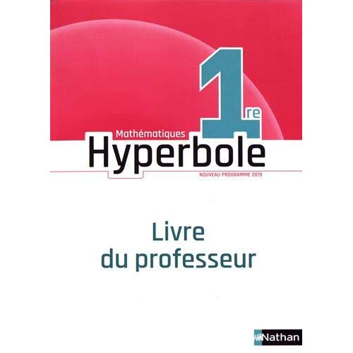 HYPERBOLE 1RE - LIVRE DU PROFESSEUR 2019