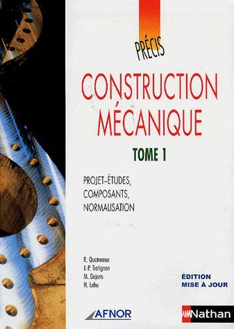 PRECIS DE CONSTRUCTION MECANIQUE - TOME I AFNOR-NATHAN LIVRE DE L'ELEVE