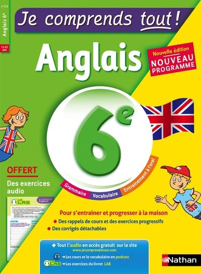 JE COMPRENDS TOUT! ANGLAIS 6EME