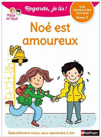 NOE EST AMOUREUX - NIVEAU 2 - REGARDE JE LIS ! UNE HISTOIRE A LIRE TOUT SEUL