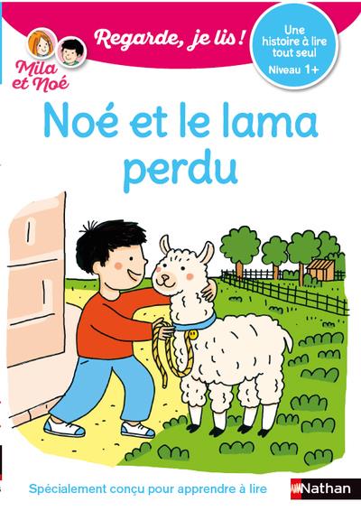 REGARDE JE LIS !UNE HISTOIRE A LIRE TOUT SEUL - NOE ET LE LAMA PERDU - NIVEAU1+