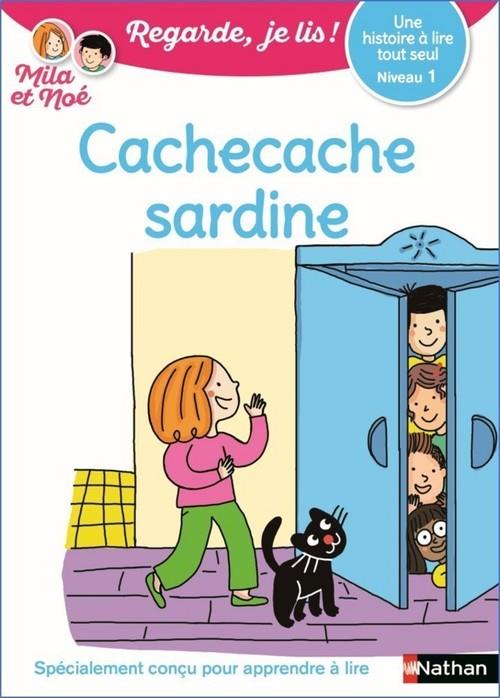 REGARDE JE LIS ! UNE HISTOIRE A LIRE TOUT SEUL - CACHE-CACHE SARDINE NIVEAU 1