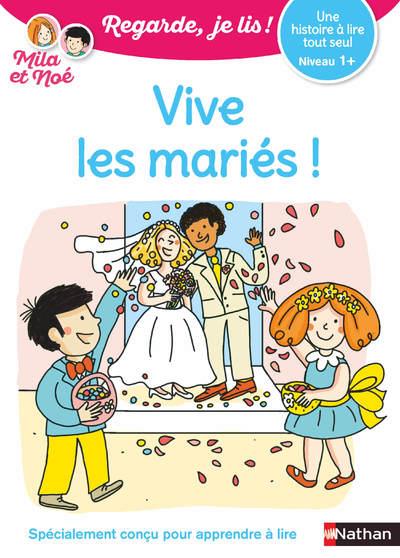 REGARDE JE LIS ! UNE HISTOIRE A LIRE TOUT SEUL - VIVE LES MARIES ! NIV1+