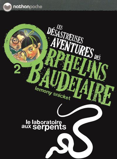 LES DESASTREUSES AVENTURES DES ORPHELINS BAUDELAIRE 2: LE LABORATOIRE AUX SERPENTS - VOL02