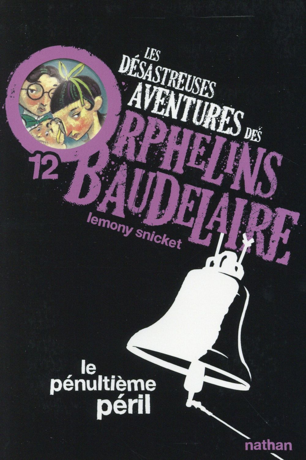 LES DESASTREUSES AVENTURES DES ORPHELINS BAUDELAIRE 12 : LE PENULTIEME PERIL