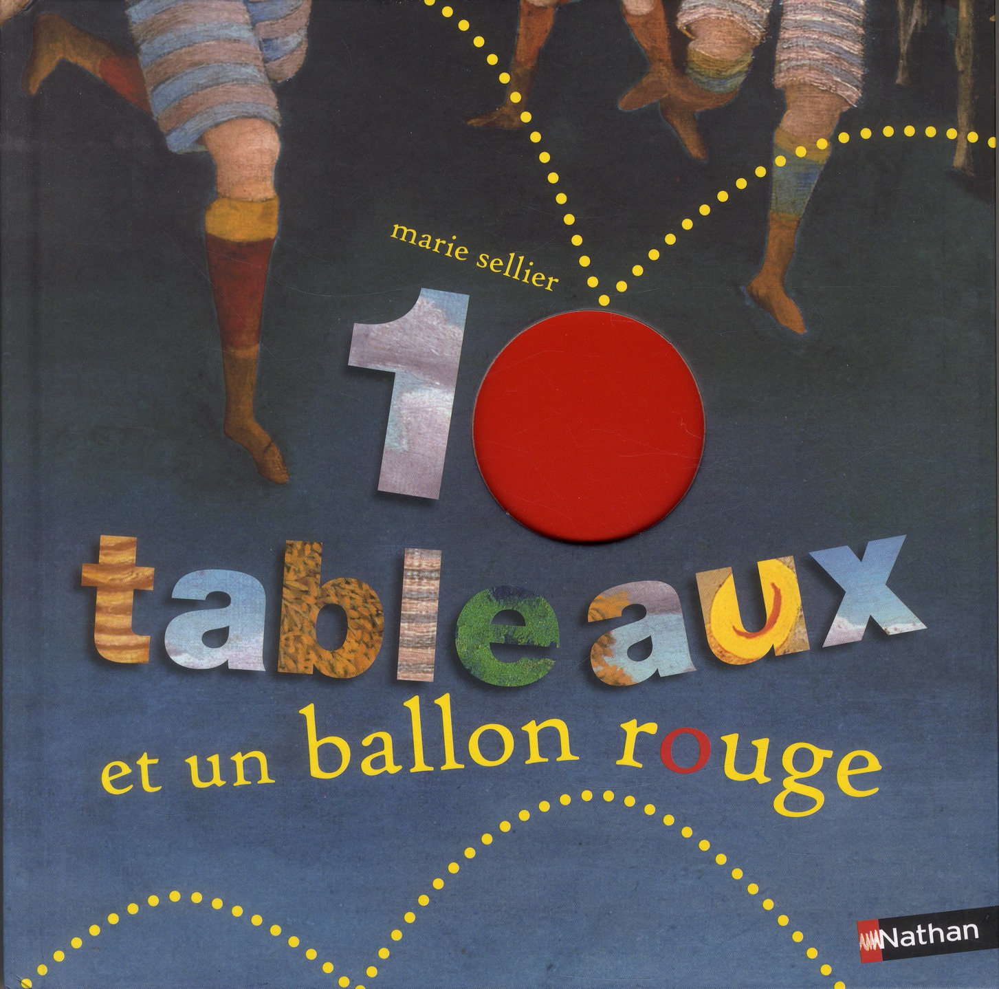 10 TABLEAUX ET UN BALLON ROUGE