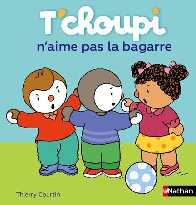 T'CHOUPI N'AIME PAS LA BAGARRE - VOL56