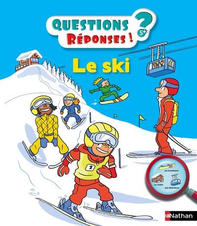 LE SKI - QUESTION ? REPONSES ! 5 ANS + - VOLUME 35