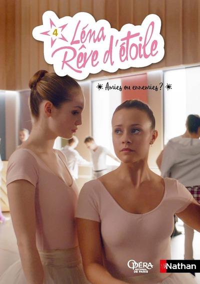 LENA, REVE D'ETOILE - TOME 4 AMIES OU ENNEMIES ? - VOL04