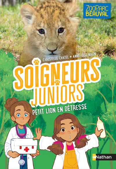 SOIGNEURS JUNIORS - TOME 4 PETIT LION EN DETRESSE - VOL04