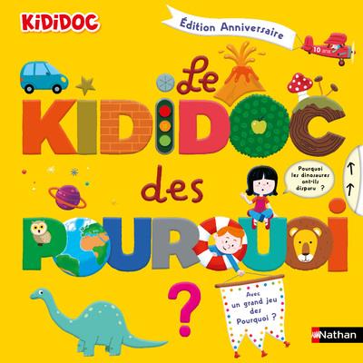 LE KIDIDOC DES POURQUOI - EDITION ANNIVERSAIRE