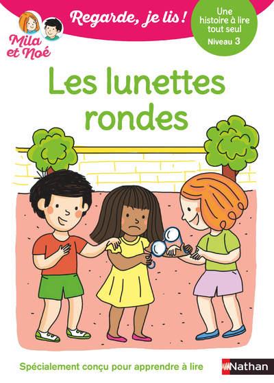 REGARDE JE LIS ! UNE HISTOIRE A LIRE TOUT SEUL - LES LUNETTES RONDES NIV3