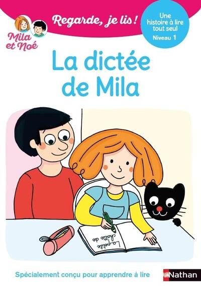 REGARDE JE LIS ! UNE HISTOIRE A LIRE TOUT SEUL - LA DICTEE DE MILA NIV1