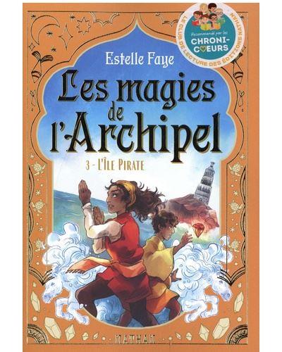 LES MAGIES DE L'ARCHIPEL T3: L'ILE PIRATE