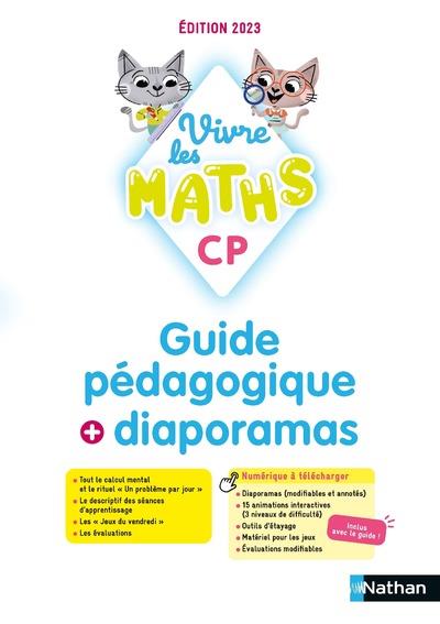 VIVRE LES MATHS - CP - GUIDE PEDAGOGIQUE + DIAPORAMAS - EDITION 2023