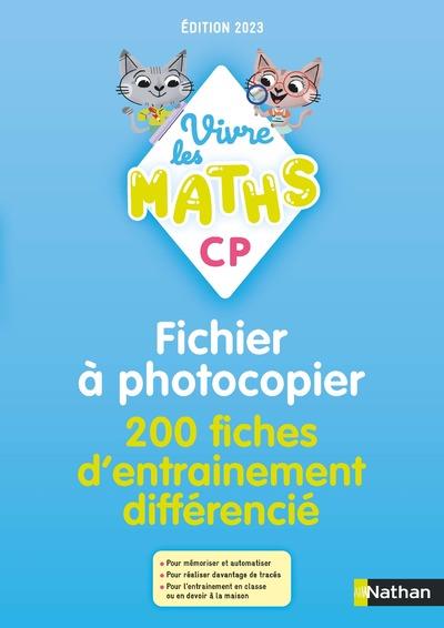 VIVRE LES MATHS - CP - FICHIER A PHOTOCOPIER - EDITION 2023