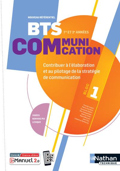 BTS COMMUNICATION - BLOC 1 - CONTRIBUER A L'ELABORATION ET AU PILOTAGE DE LA STRATEGIE DE COMMUNICAT