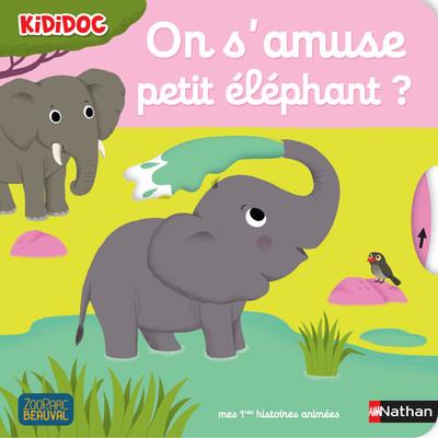 ON S'AMUSE, PETIT ELEPHANT ?