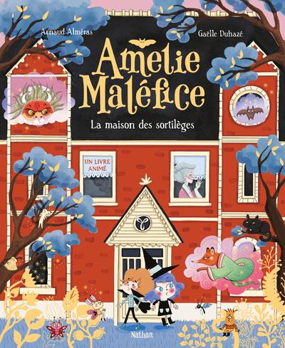 AMELIE MALEFICE - LA MAISON DES SORTILEGES