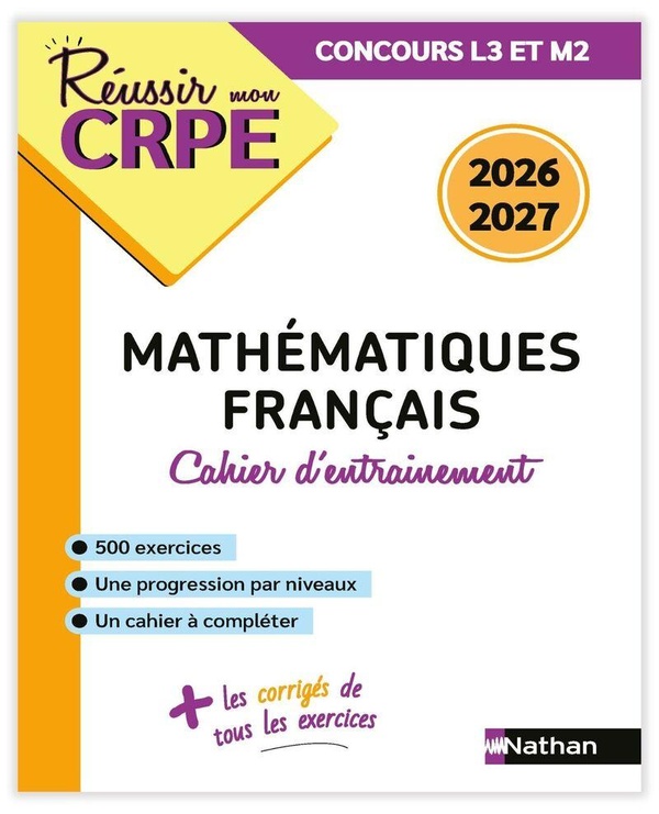 REUSSIR MON CRPE - MON CAHIER D'ENTRAINEMENT MATHEMATIQUES FRANCAIS - M1 M2 - CONCOURS 2026